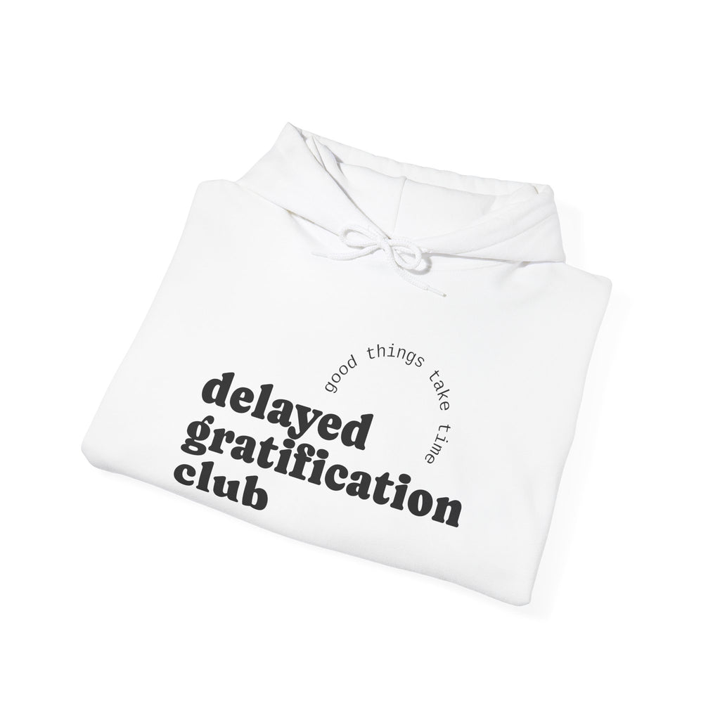 Hoodie — "Delayed Gratification Club" White Pullover with Back "Be Good Do Good" Design